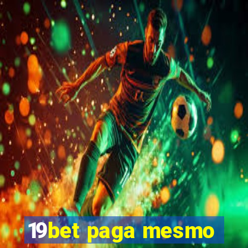 19bet paga mesmo